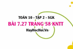 Bài 7.27 trang 58 Toán 10 tập 2 Kết nối tri thức